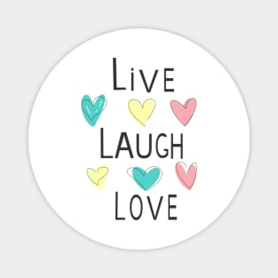 LIVE LAUGH LOVE Magnet